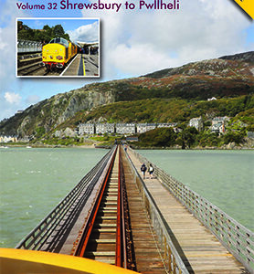 Telerail in the Cab Volume 32 Shrewsbury to Pwllheli